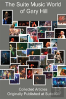 The Suite Music World Of Gary Hill - Collected Articles Originally Published At Suite101 Hardcover Edition