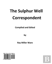 The Sulphur Well Correspondent