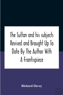 Bertrand.pt - The Sultan And His Subjects Revised And Brought Up To Date By The Author With A Frontispiece