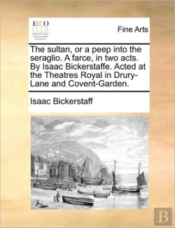 Bertrand.pt - The Sultan, Or A Peep Into The Seraglio.