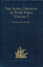 The Suma Oriental Of Tome Pires