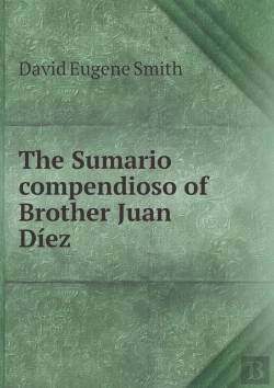Bertrand.pt - The Sumario Compendioso Of Brother Juan Diez