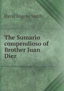 The Sumario Compendioso Of Brother Juan Diez