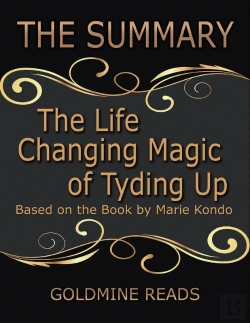 Bertrand.pt - The Summary Of The Life Changing Magic Of Tyding Up: Based On The Book By Marie Kondo