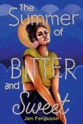 The Summer Of Bitter And Sweet
