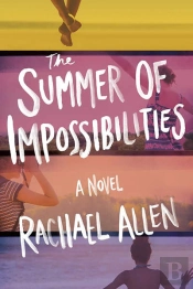 The Summer Of Impossibilities