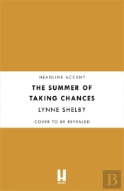 The Summer Of Taking Chances