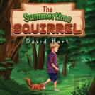 The Summertime Squirrel