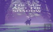 The Sun And The Shadow