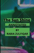 The Sun Shine Annotated