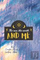 The Sun, The Earth & Me