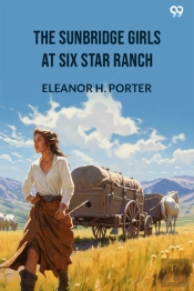 The Sunbridge Girls At Six Star Ranch (Edition1)