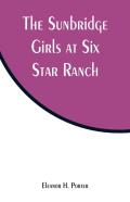 The Sunbridge Girls At Six Star Ranch