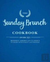 The Sunday Brunch Cookbook