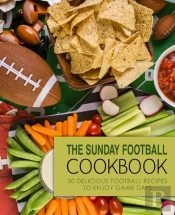 The Sunday Football Cookbook
