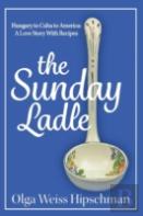 The Sunday Ladle Hungary To Cuba To America