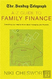 The Sunday Telegraph A-Z Guide To Family Finance