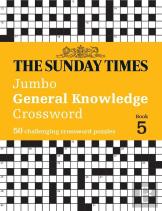 The Sunday Times Jumbo General Knowledge Crossword Book 5