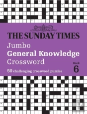 The Sunday Times Jumbo General Knowledge Crossword Book 6