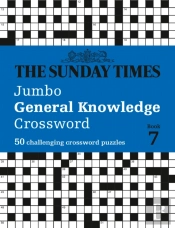 The Sunday Times Jumbo General Knowledge Crossword Book 7
