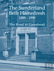 The Sunderland Beth Hamedresh 1889 - 1999