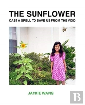 The Sunflower Cast A Spell To Save Us From The Void