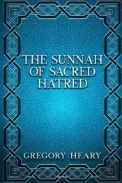 The Sunnah Of Sacred Hatred