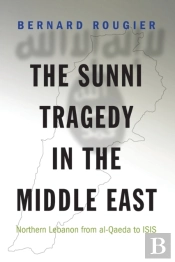 The Sunni Tragedy In The Middle East