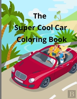 Bertrand.pt - The Super Cool Car Coloring Book