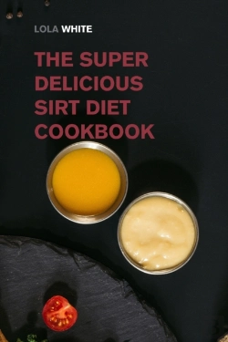 Bertrand.pt - The Super Delicious Sirt Diet Cookbook