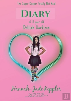 Bertrand.pt - The Super-Dooper Totally Not Real Diary Of 12-Year-Old Delilah Darkleen