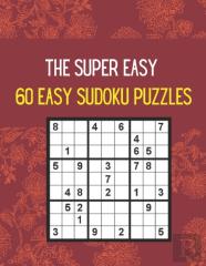 The Super Easy 60 Easy Sudoku Puzzles
