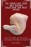 The Super-Easy Dash Diet Recipes Collection For Meat Lovers