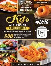 The Super Easy Keto Air Fryer Cookbook F