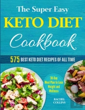 The Super Easy Keto Diet Cookbook