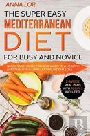 The Super Easy Mediterranean Diet For Busy And Novice
