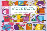 The Super Fun Knock Knock Joke Book