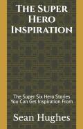 The Super Hero Inspiration
