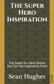 The Super Hero Inspiration
