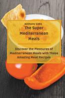 The Super Mediterranean Meals