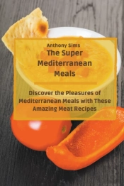 The Super Mediterranean Meals