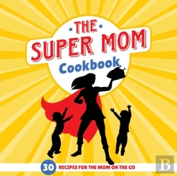 Bertrand.pt - The Super Mom Cookbook