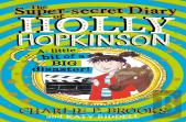 The Super-Secret Diary Of Holly Hopkinson: A Little Bit Of A Big Disaster