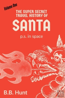 Bertrand.pt - The Super Secret Travel History Of Santa P.S. In Space