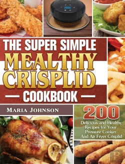 Bertrand.pt - The Super Simple Mealthy Crisplid Cookbook
