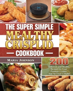 Bertrand.pt - The Super Simple Mealthy Crisplid Cookbook