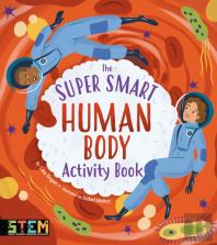 The Super Smart Human Body Activity Book