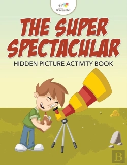 Bertrand.pt - The Super Spectacular Hidden Picture Activity Book