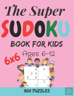 Bertrand.pt - The Super Sudoku Book For Kids
