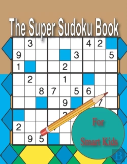 Bertrand.pt - The Super Sudoku Book For Smart Kids